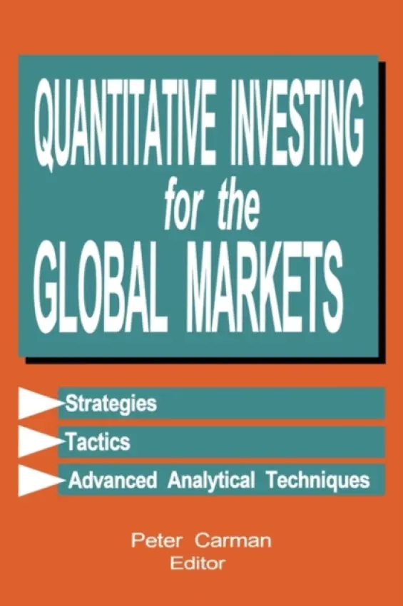 Quantitative Investing for the Global Markets - Carman, Peter