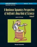 Nonlinear Dynamics Perspective Of Wolfram's New Kind Of Science, A (Volume Iv)