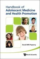 Handbook Of Adolescent Medicine And Health Promotion - Paperny, David Mn (Univ Of Hawaii, Usa)