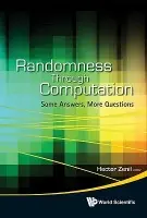 Randomness Through Computation: Some Answers, More Questions