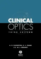 Clinical Optics - Elkington, Andrew R. a Frank, Helena J. a Greaney, Michael J.