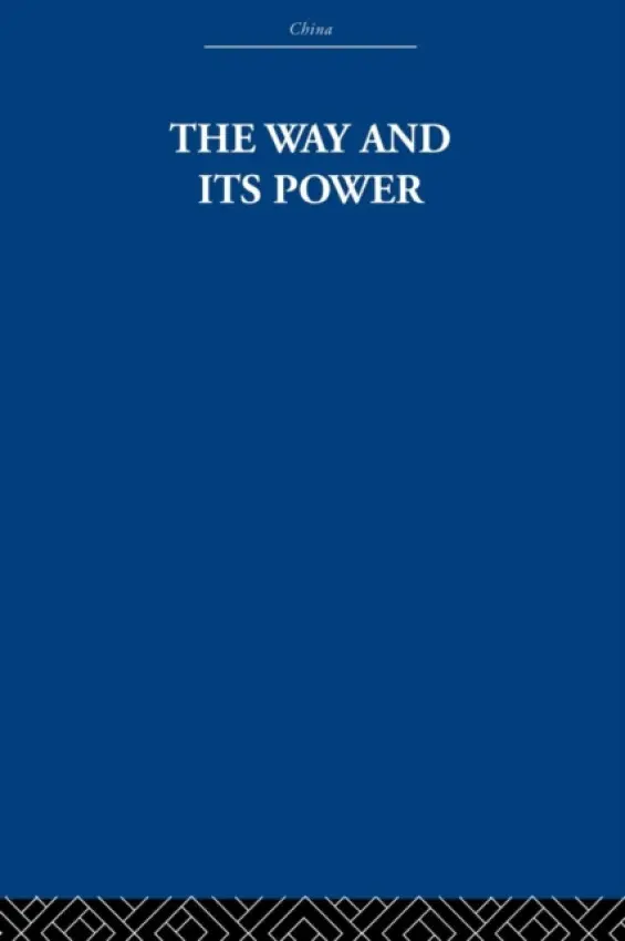 Way and Its Power - Estate, The Arthur Waley a Waley, Arthur