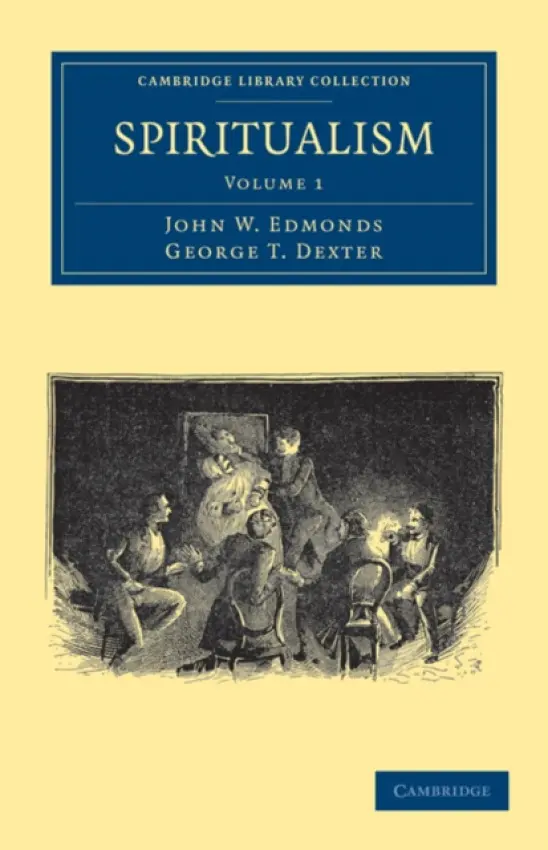 Spiritualism - Edmonds, John W.