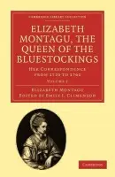 Elizabeth Montagu, the Queen of the Bluestockings - Montagu, Elizabeth