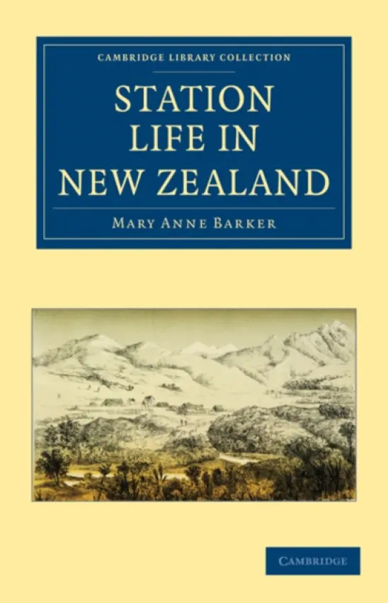 Station Life in New Zealand - Barker, Mary Anne