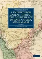 Journey from Madras through the Countries of Mysore, Canara, and Malabar - Buchanan, Francis