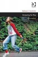 Designing for Play - Hendricks, Barbara E.
