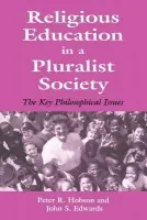 Religious Education in a Pluralist Society - Edwards, John a Hobson, Peter R.