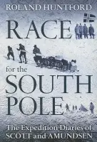 Race for the South Pole - Huntford, Roland