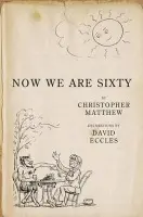 Now We Are Sixty - Matthew, Christopher