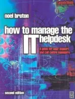 How to Manage the IT Help Desk - Bruton, Noel