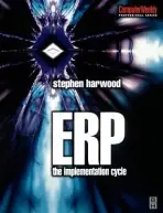 ERP: The Implementation Cycle - Harwood, Stephen Allan