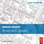 Urban Design: Street and Square - Moughtin, Cliff