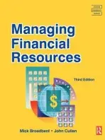 Managing Financial Resources - Broadbent, Mick a Cullen, John