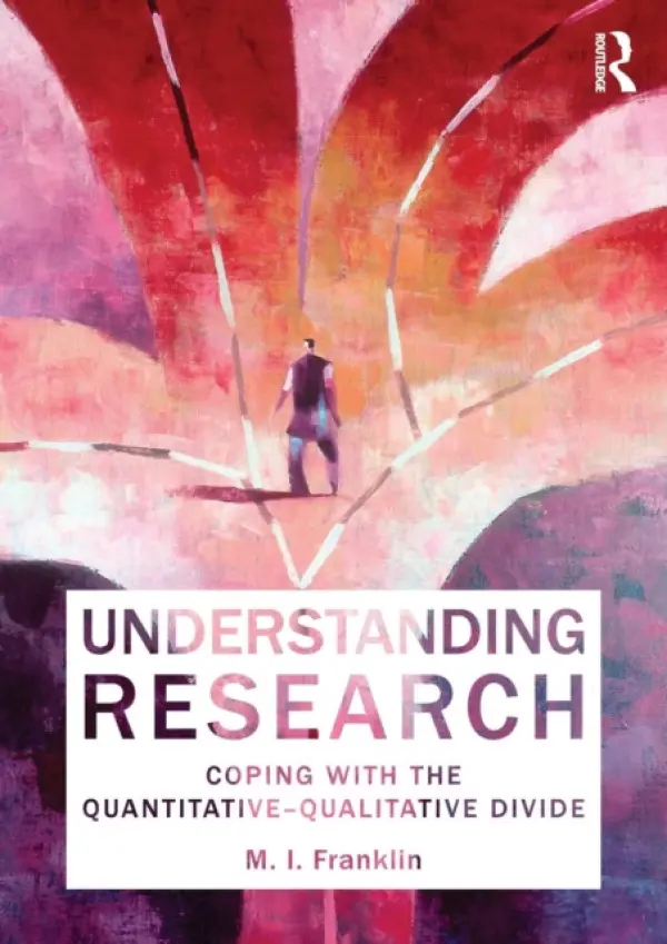 Understanding Research - Franklin, M.I. (Goldsmiths College, University of London, UK)