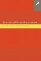 Teacher-Led School Improvement - Durrant, Judith a Frost, David a Head, Michael a Holden, Gary