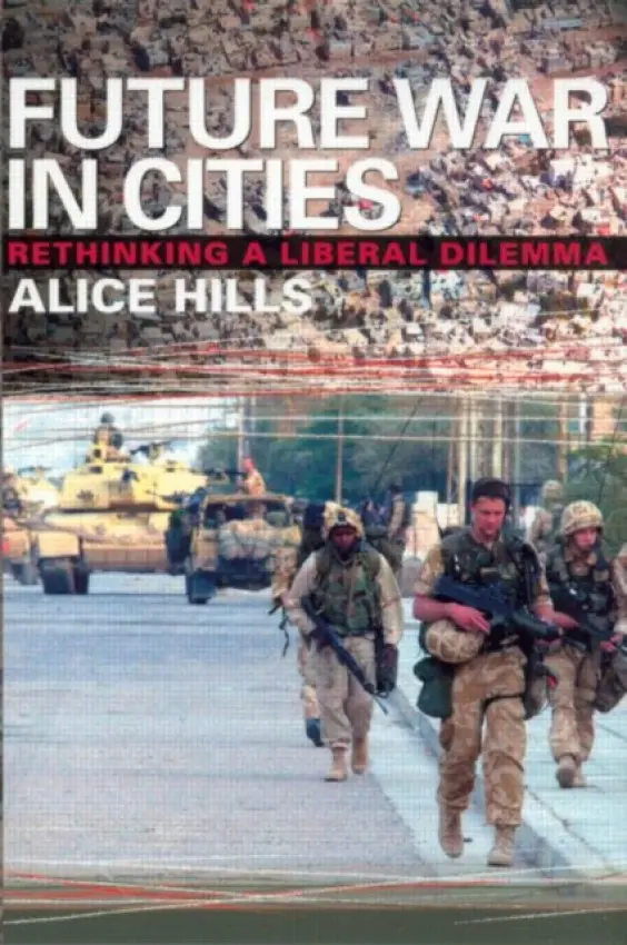 Future War In Cities - Hills, Alice (Leeds University, UK)