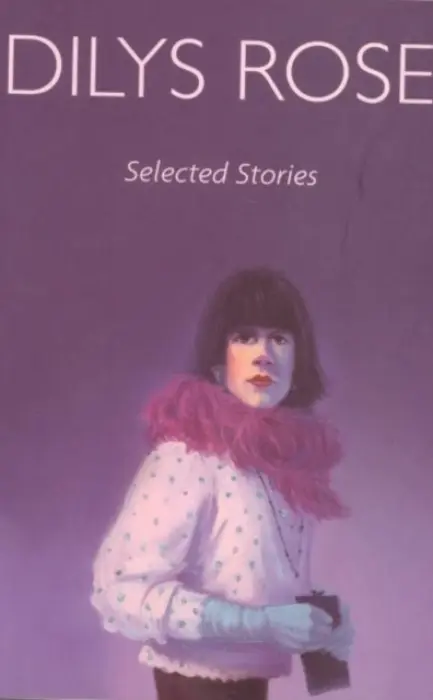 Selected Stories - Rose, Dilys