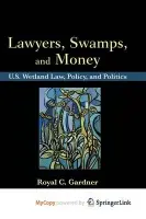 Lawyers, Swamps, and Money - Gardner, Royal C