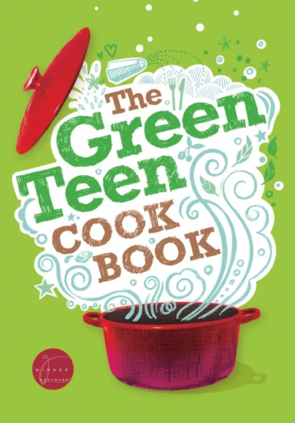 Green Teen Cookbook - Gold, Andy a Veniard, Sarah a Hallinger, Barry a Gosling, Edward a Harris, Chloe a West, Sherry a Robson, Sophia a Kantam, Rhea a Wells, Amelia