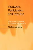 Fieldwork, Participation and Practice - de Laine, Marlene
