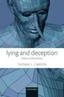 Lying and Deception - Carson, Thomas L. (Loyola University, Chicago)