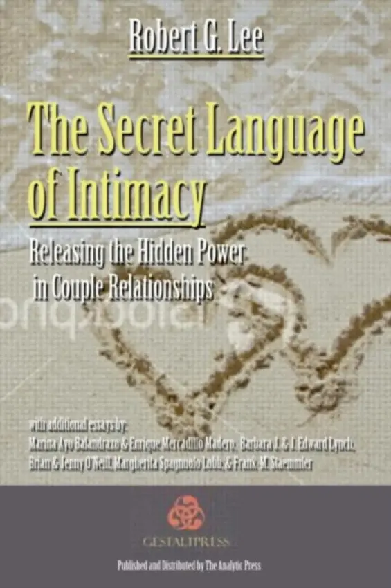 Secret Language of Intimacy - Lee, Robert G. (in private practice, Boston, USA)