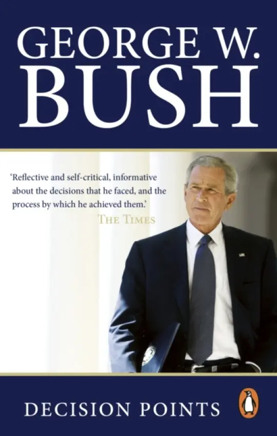 Decision Points - Bush, George W.