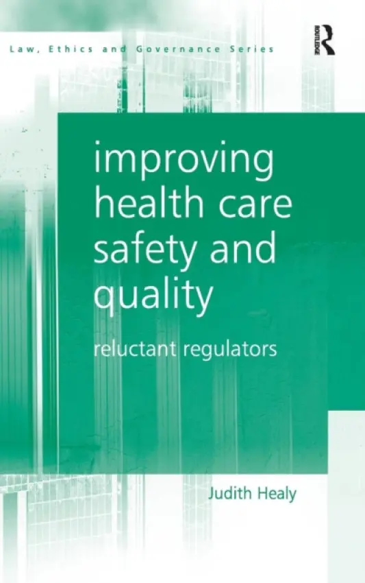 Improving Health Care Safety and Quality - Healy, Judith