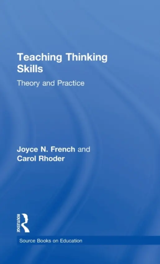 Teaching Thinking Skills - Rhoder, Carol a French, Joyce N.