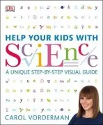 Help Your Kids with Science - Vorderman, Carol