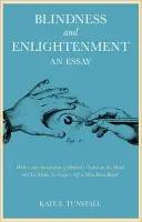 Blindness and Enlightenment: An Essay - Tunstall, Dr Kate E.