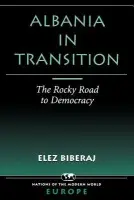 Albania In Transition - Biberaj, Elez