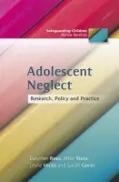 Adolescent Neglect - Rees, Gwyther a Hicks, Leslie a Stein, Mike a Gorin, Sarah
