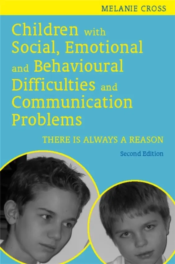 Children with Social, Emotional and Behavioural Difficulties and Communication Problems - Cross, Melanie