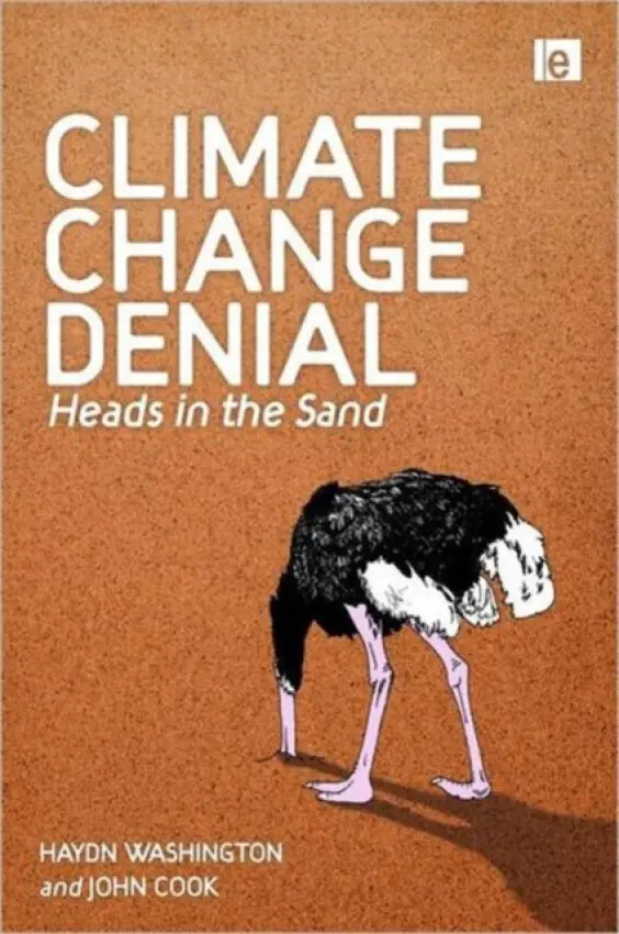 Climate Change Denial - Washington, Haydn (University of New South Wales, Australia) a Cook, John (University of Queensland, Australia)