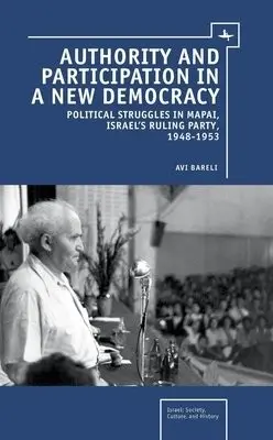 Authority and Participation in a New Democracy - Bareli, Avi, Ph.D.