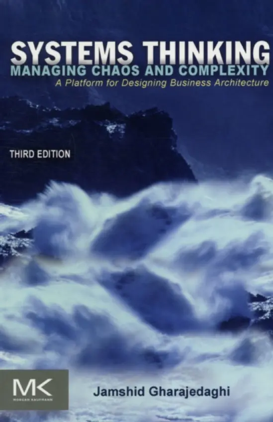 Systems Thinking - Gharajedaghi, Jamshid (President and CEO, InteractDesign, Bryn Mawr, Pennsylvania)