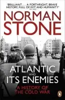 Atlantic and Its Enemies - Stone, Norman