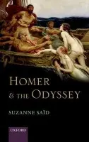 Homer and the Odyssey - Said, Suzanne (, Professor of Classics at Columbia University, New York.)