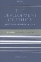 Development of Ethics: Volume 2 - Irwin, Terence (University of Oxford)
