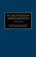 Women Impressionists - Clement, Russell T. a Erbolato-Ramsey, Christiane a Houze, Annick