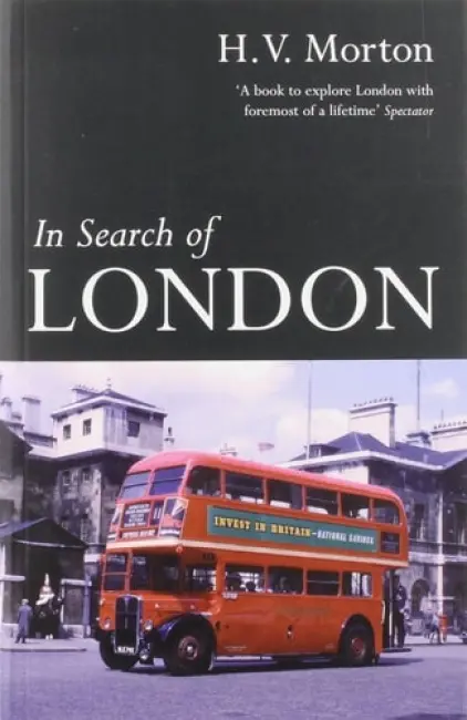 In Search of London - Morton, H. V.
