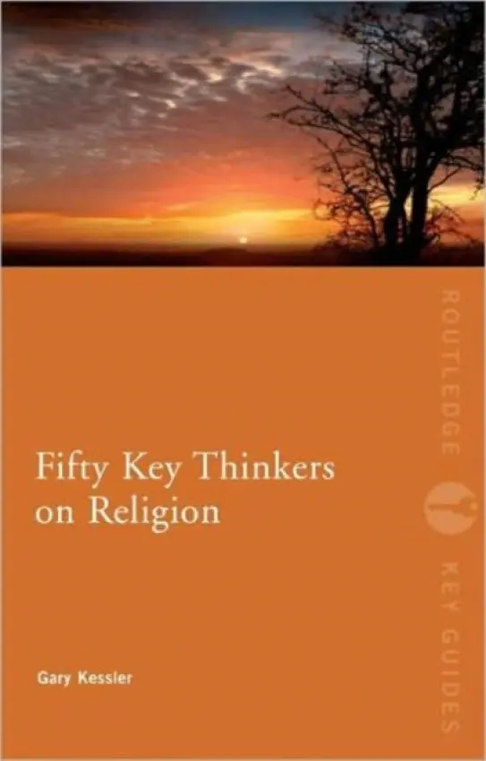 Fifty Key Thinkers on Religion - Kessler, Gary