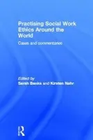 Practising Social Work Ethics Around the World