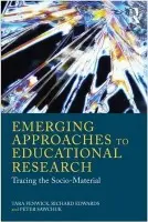Emerging Approaches to Educational Research - Fenwick, Tara (University of Stirling, UK) a Edwards, Richard a Sawchuk, Peter (OISE, Universtity of Toronto, Canada)