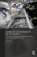 China as the Workshop of the World - Gao, Yuning (University of Cambridge, UK)