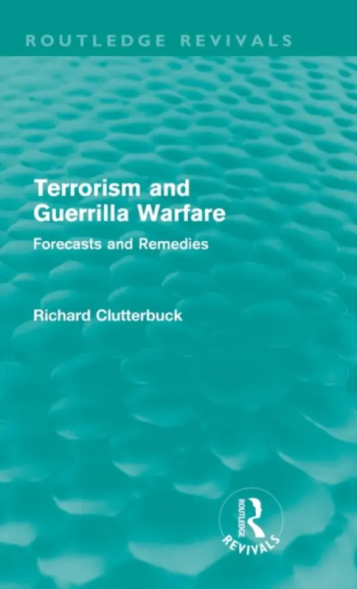 Terrorism and Guerrilla Warfare - Clutterbuck, Richard