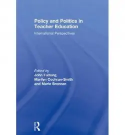 Policy and Politics in Teacher Education