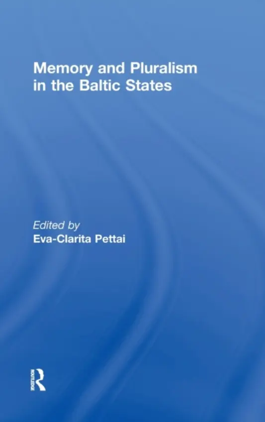 Memory and Pluralism in the Baltic States